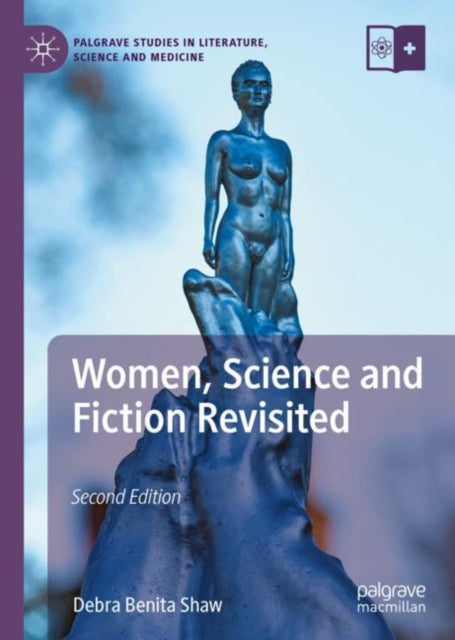 Book cover of: Women, Science and Fiction Revisited. By: Debra Benita Shaw