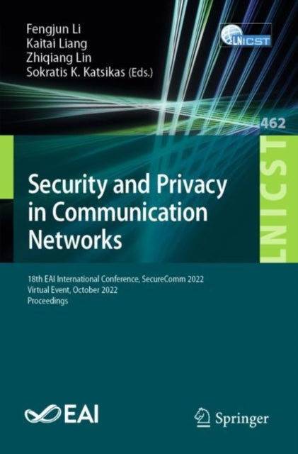 Book cover of: Security and Privacy in Communication Networks. By: Fengjun Li