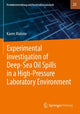 Book cover of: Experimental Investigation of Deep-Sea Oil Spills in a High-Pressure Laboratory Environment. By: Karen Malone