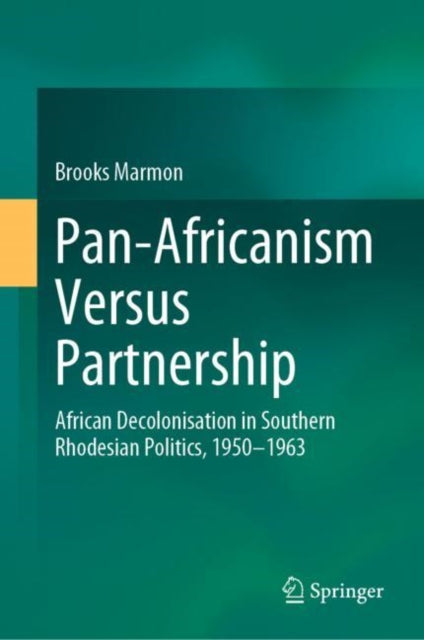 Book cover of: Pan-Africanism Versus Partnership. By: Brooks Marmon