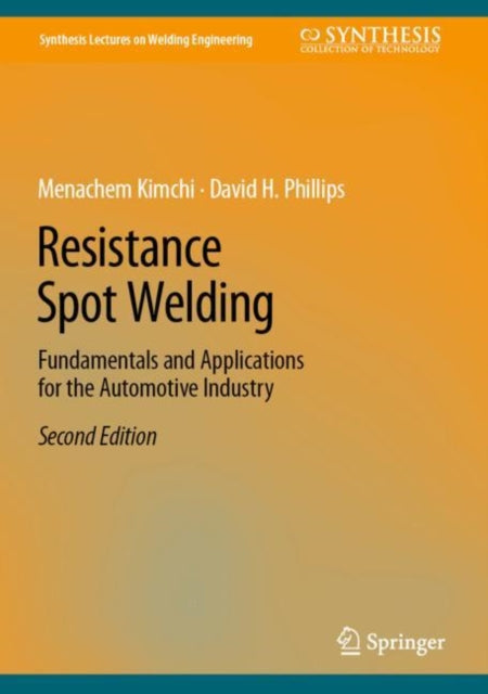 Book cover of: Resistance Spot Welding. By: Menachem Kimchi