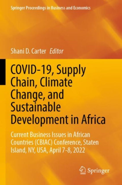 Book cover of: COVID-19, Supply Chain, Climate Change, and Sustainable Development in Africa. By: Shani D. Carter