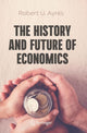 Book cover of: History and Future of Economics. By: Robert U. Ayres