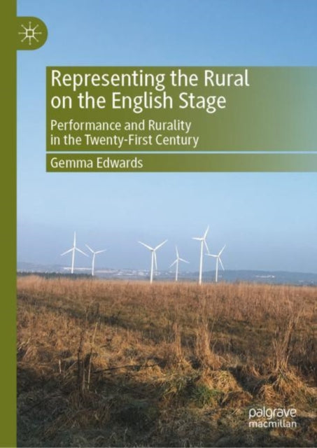 Book cover of: Representing the Rural on the English Stage. By: Gemma Edwards