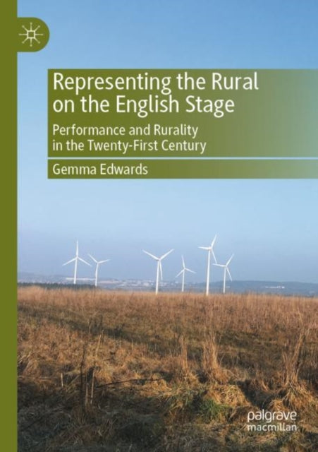 Book cover of: Representing the Rural on the English Stage. By: Gemma Edwards