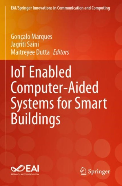 Book cover of: IoT Enabled Computer-Aided Systems for Smart Buildings. By: Gonçalo Marques