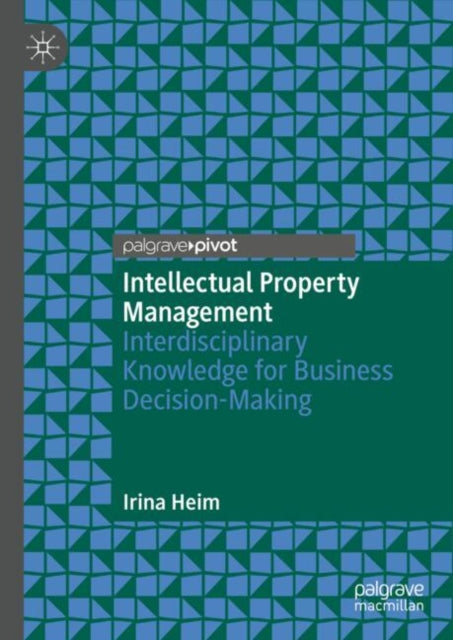 Book cover of: Intellectual Property Management. By: Irina Heim