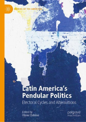 Latin America’s Pendular Politics