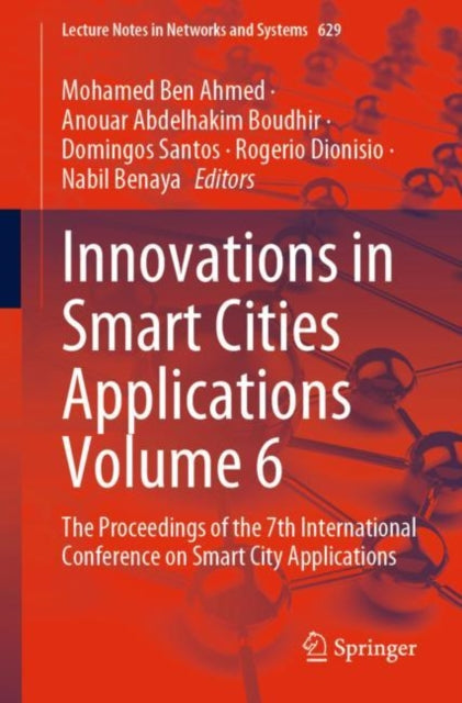 Book cover of: Innovations in Smart Cities Applications Volume 6. By: Mohamed Ben Ahmed