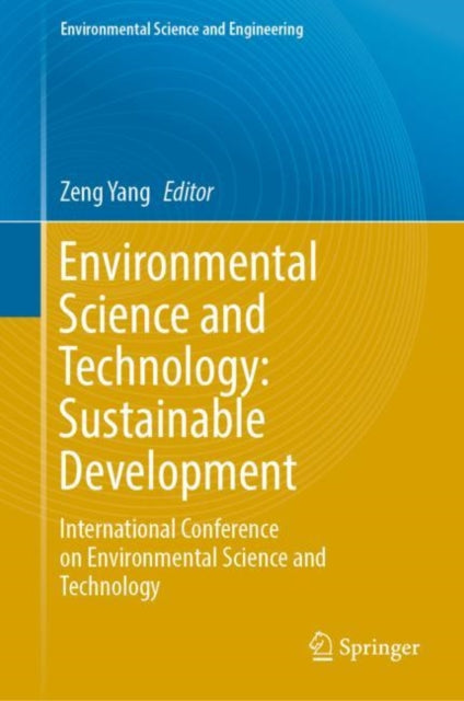 Book cover of: Environmental Science and Technology: Sustainable Development. By: Zeng Yang