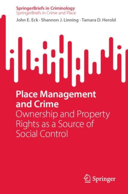 Book cover of: Place Management and Crime. By: John E. Eck