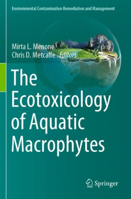 Book cover of: Ecotoxicology of Aquatic Macrophytes. By: Mirta L. Menone