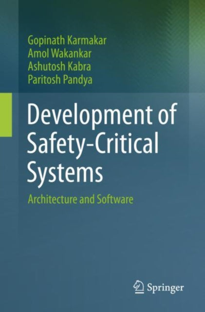 Book cover of: Development of Safety-Critical Systems. By: Gopinath Karmakar