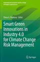 Book cover of: Smart Green Innovations in Industry 4.0 for Climate Change Risk Management. By: Elena G. Popkova