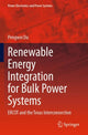 Book cover of: Renewable Energy Integration for Bulk Power Systems. By: Pengwei Du