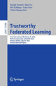 Book cover of: Trustworthy Federated Learning. By: Randy Goebel