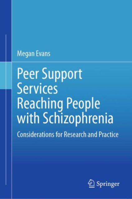 Book cover of: Peer Support Services Reaching People with Schizophrenia. By: Megan Evans