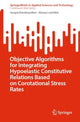 Book cover of: Objective Algorithms for Integrating Hypoelastic Constitutive Relations Based on Corotational Stress Rates. By: Sergey Korobeynikov