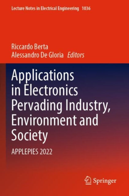 Book cover of: Applications in Electronics Pervading Industry, Environment and Society. By: Riccardo Berta