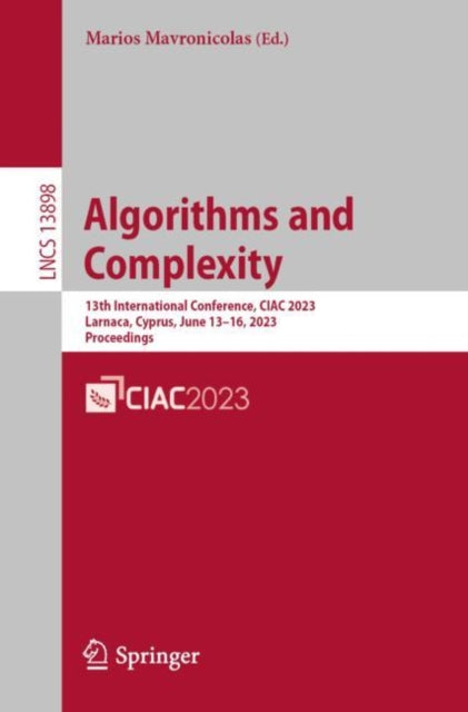 Book cover of: Algorithms and Complexity. By: Marios Mavronicolas