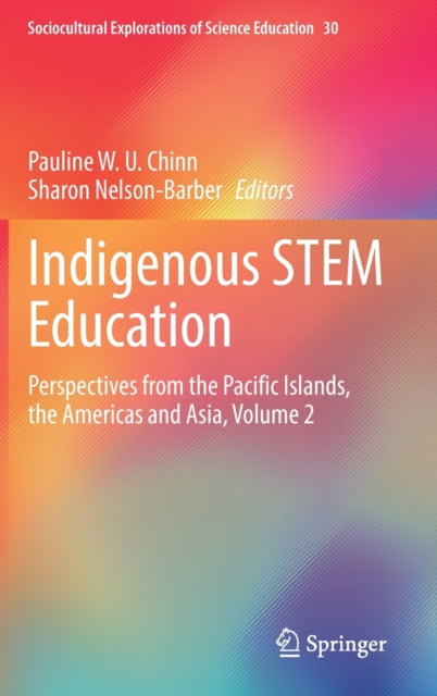 Book cover of: Indigenous STEM Education. By: Pauline W. U. Chinn