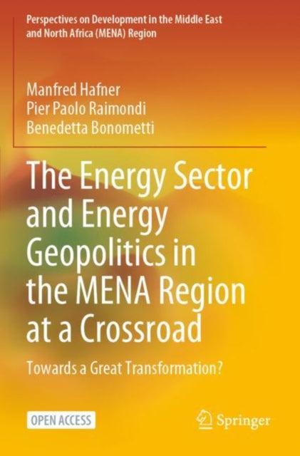 Book cover of: Energy Sector and Energy Geopolitics in the MENA Region at a Crossroad. By: Manfred Hafner