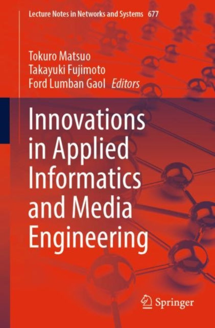 Book cover of: Innovations in Applied Informatics and Media Engineering. By: Tokuro Matsuo