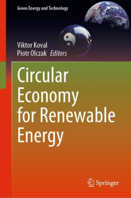 Book cover of: Circular Economy for Renewable Energy. By: Viktor Koval