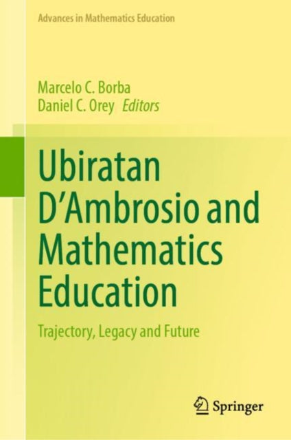 Book cover of: Ubiratan D’Ambrosio and Mathematics Education. By: Marcelo C. Borba