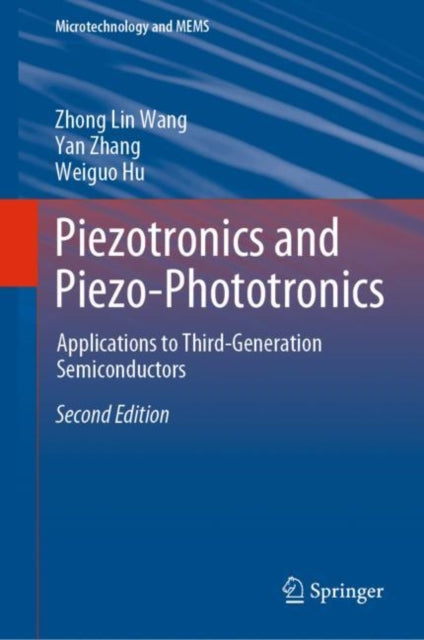 Book cover of: Piezotronics and Piezo-Phototronics. By: Zhong Lin Wang