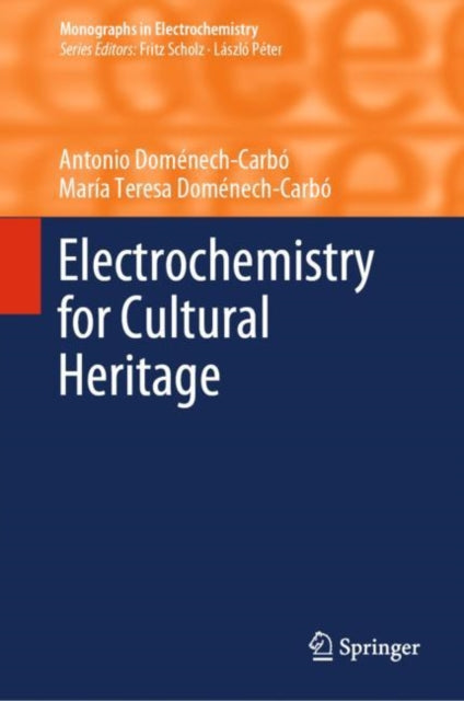 Book cover of: Electrochemistry for Cultural Heritage. By: Antonio Doménech-Carbó