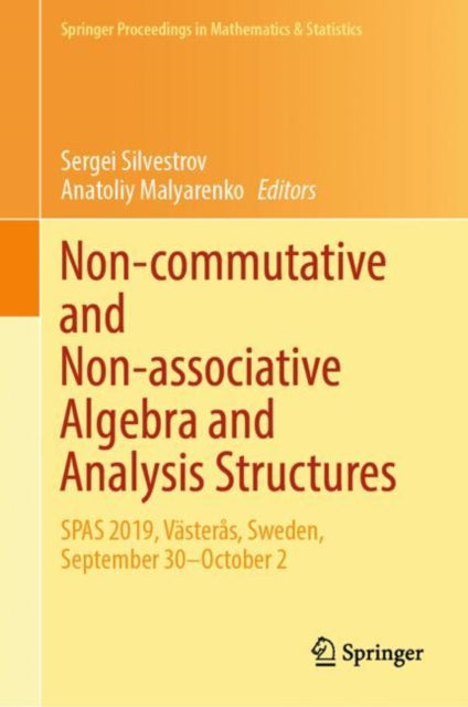 Book cover of: Non-commutative and Non-associative Algebra and Analysis Structures. By: Sergei Silvestrov
