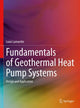 Book cover of: Fundamentals of Geothermal Heat Pump Systems. By: Louis Lamarche