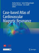 Book cover of: Case-based Atlas of  Cardiovascular Magnetic Resonance. By: Andrea Barison