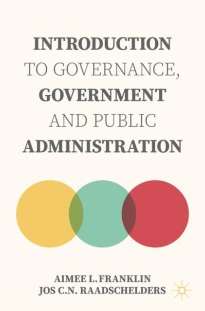 Book cover of: Introduction to Governance, Government and Public Administration. By: Aimee L. Franklin