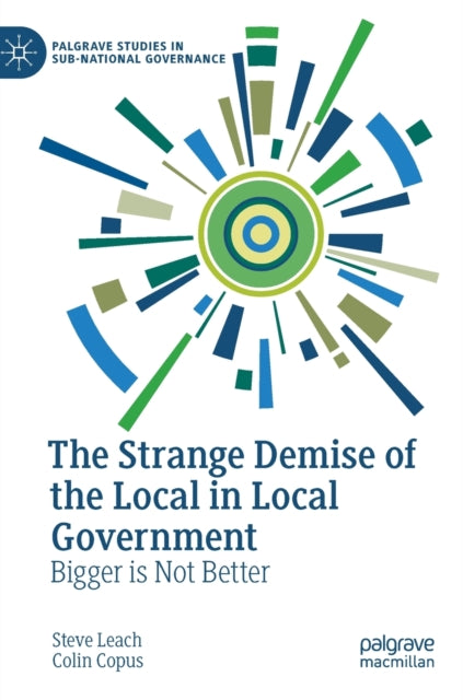 The Strange Demise of the Local in Local Government