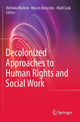 Book cover of: Decolonized Approaches to Human Rights and Social Work. By: Melinda Madew