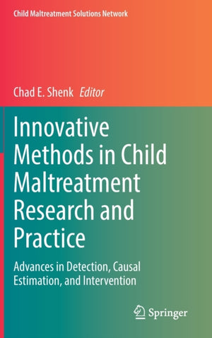 Innovative Methods in Child Maltreatment Research and Practice