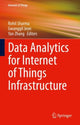 Book cover of: Data Analytics for Internet of Things Infrastructure. By: Rohit Sharma