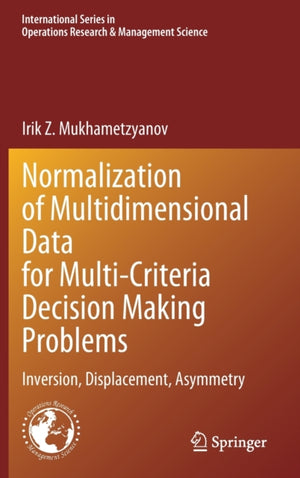 Normalization of Multidimensional Data for Multi-Criteria Decision Making Problems