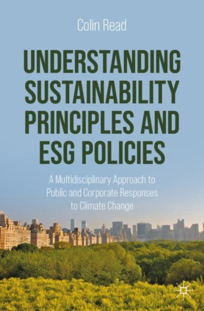 Book cover of: Understanding Sustainability Principles and ESG Policies. By: Colin Read