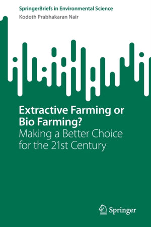 Extractive Farming or Bio Farming?