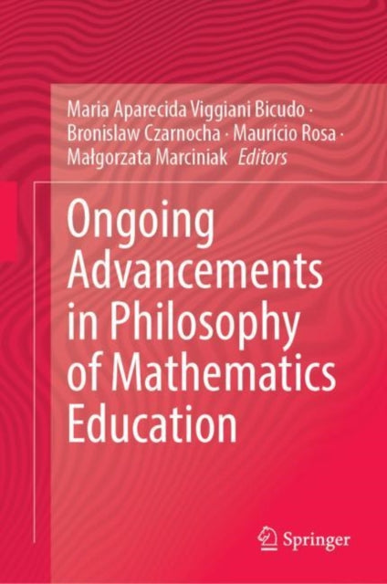 Book cover of: Ongoing Advancements in Philosophy of Mathematics Education. By: Maria Aparecida Viggiani Bicudo