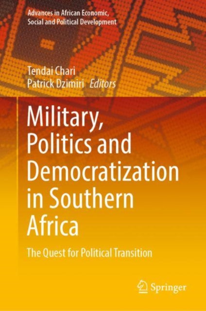 Book cover of: Military, Politics and Democratization in Southern Africa. By: Tendai Chari