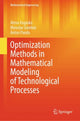 Book cover of: Optimization Methods in Mathematical Modeling of Technological Processes. By: Alena Vagaská Alena Vagaská
