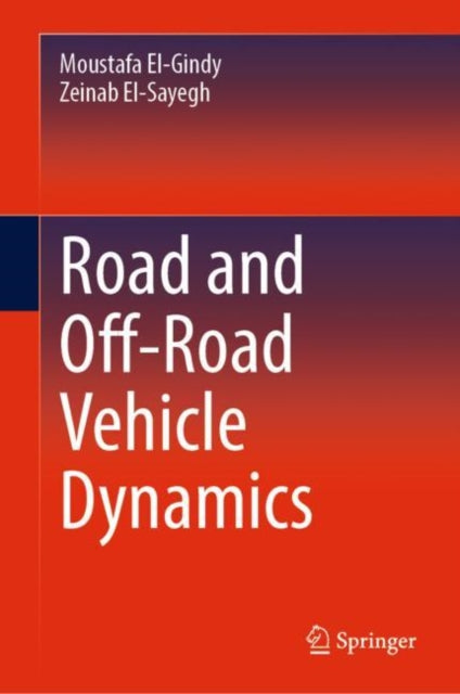 Book cover of: Road and Off-Road Vehicle Dynamics. By: Moustafa El-Gindy