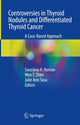 Book cover of: Controversies in Thyroid Nodules and Differentiated Thyroid Cancer. By: Sanziana A. Roman