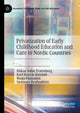 Book cover of: Privatization of Early Childhood Education and Care in Nordic Countries. By: Håkon Solbu Trætteberg