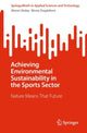 Book cover of: Achieving Environmental Sustainability in the Sports Sector. By: Ahmet Atalay