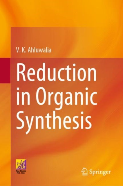 Book cover of: Reduction in Organic Synthesis. By: V. K. Ahluwalia